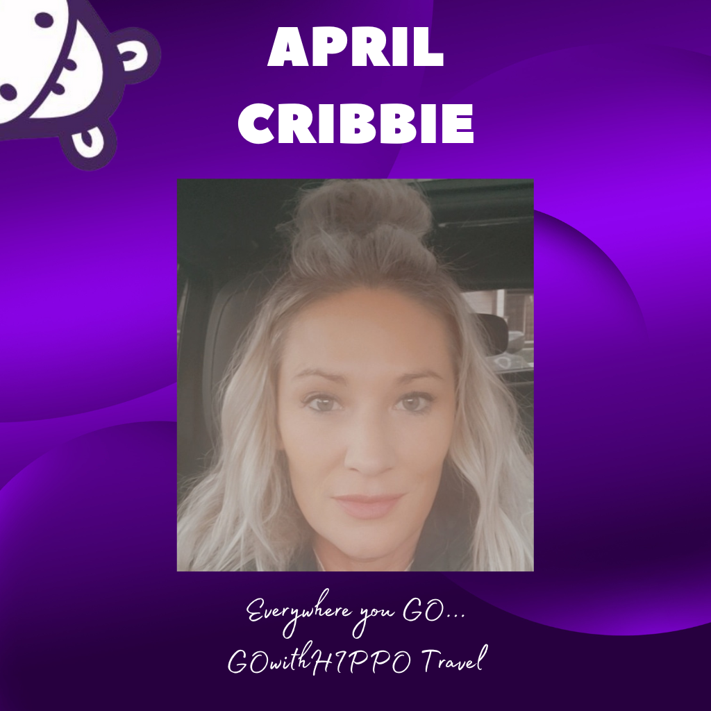 April Cribbie, Go With Hippo Travel Agent, GO with HIPPO Travel